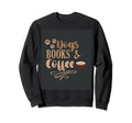 Dogs Books And Coffee Lover Coffee Sweatshirt - Graphic Print Unisex - T-Shirt, Sweatshirt, Hoodie