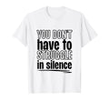 You Dont Have To Struggle Silence Mental T-Shirt - Custom Art Print Unisex - T-Shirt, Sweatshirt, Hoodie