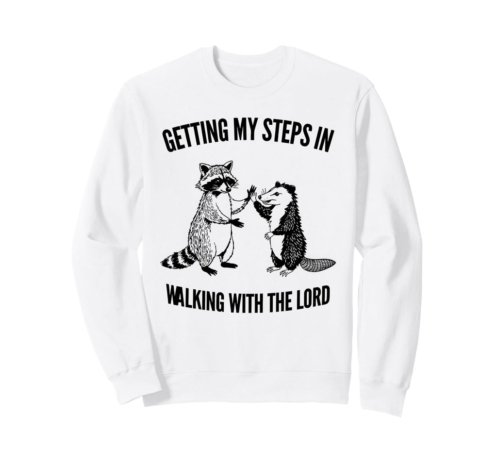 Getting My Steps Walking Lord Sweatshirt - Trendy Graphic for Adults - T-Shirt, Sweatshirt, Hoodie