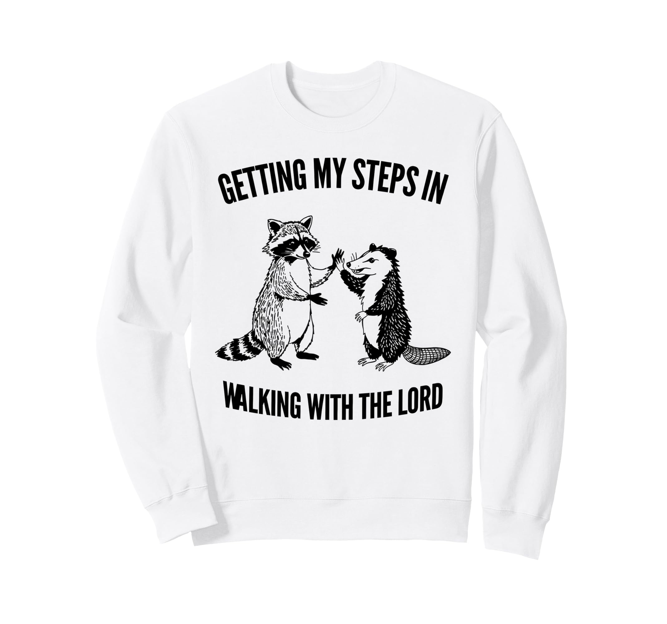 Getting My Steps Walking Lord Sweatshirt - Trendy Graphic for Adults - T-Shirt, Sweatshirt, Hoodie