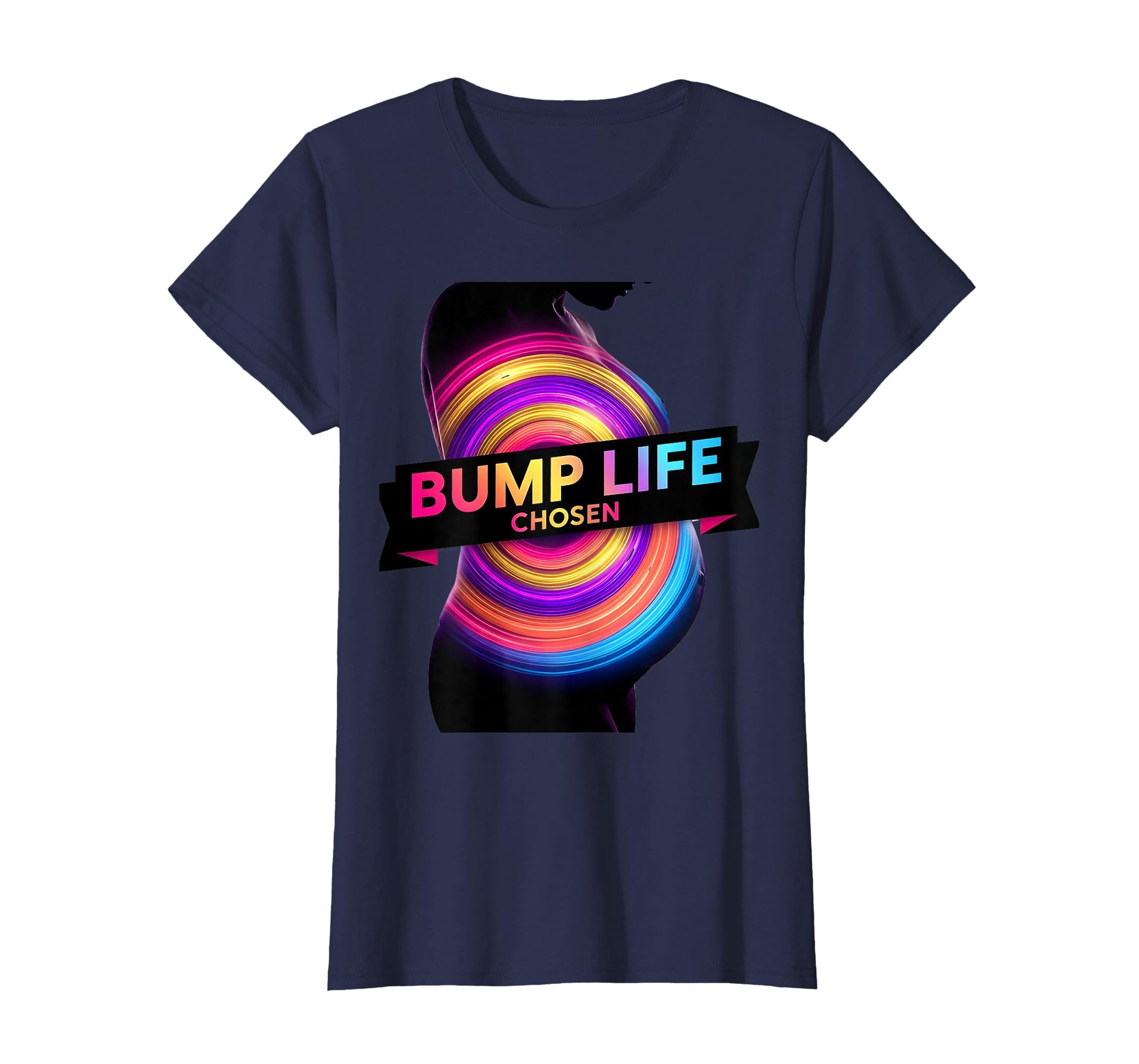 Bump Life Chosen Pregnancy Celebration T-Shirt - Novelty Apparel for Adults - T-Shirt, Sweatshirt, Hoodie