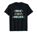 Treat Yo Shelves Gift Bibliophile T-Shirt - Unique Graphic Men Women - T-Shirt, Sweatshirt, Hoodie