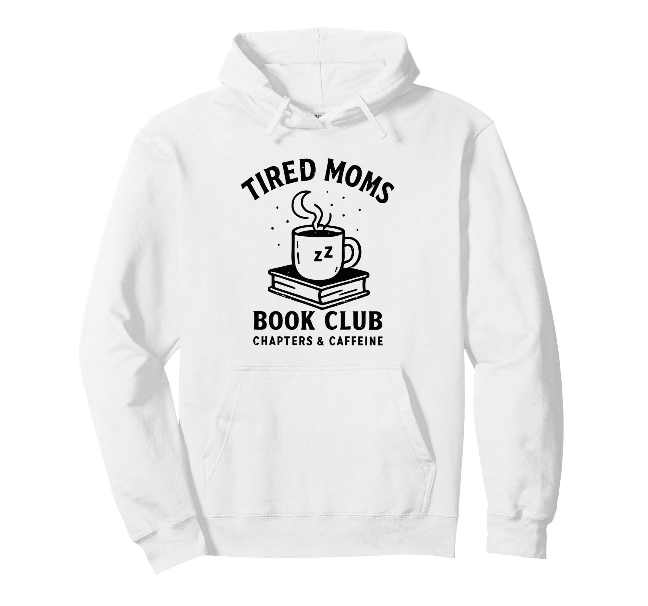 Funny Tired Moms Book Club Chapters Hoodie - Custom Art Print Unisex - T-Shirt, Sweatshirt, Hoodie