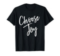 Choose Joy Christian Faith T-Shirt - Streetwear Style for Adults - T-Shirt, Sweatshirt, Hoodie