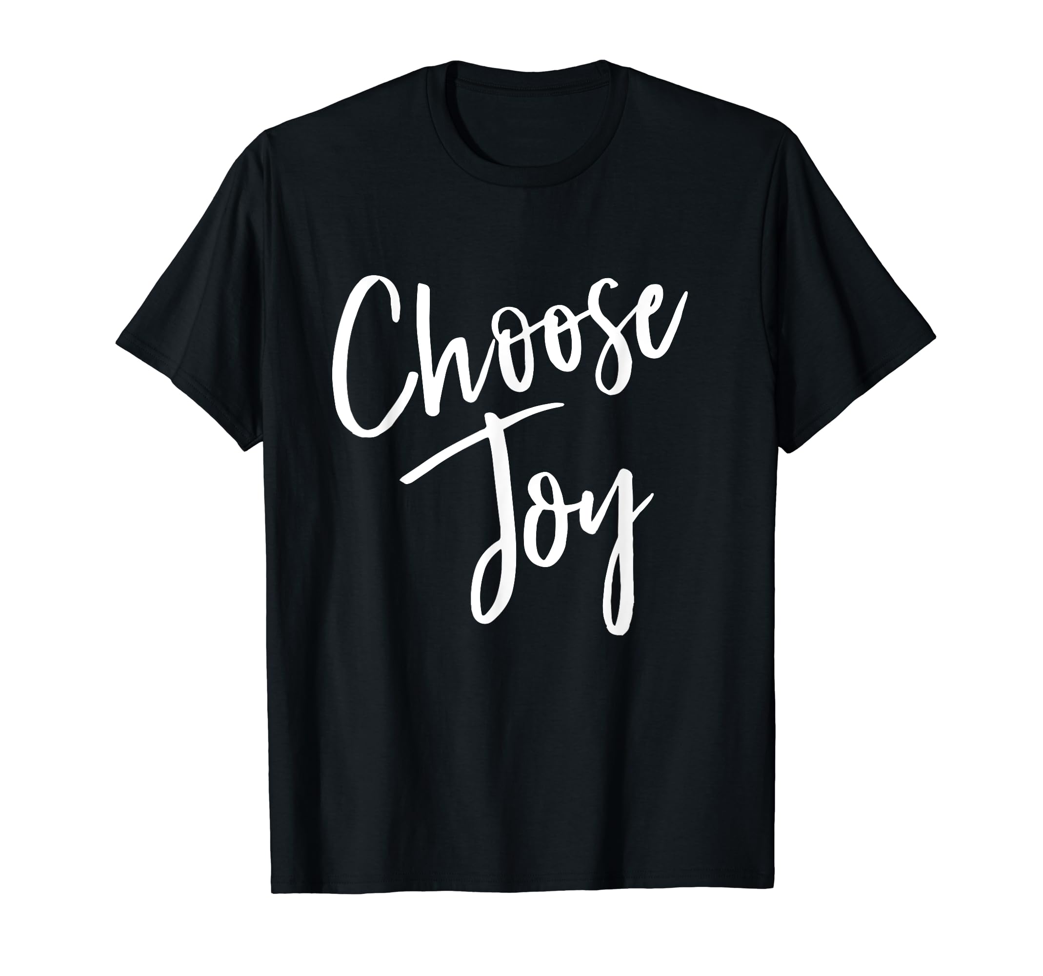 Choose Joy Christian Faith T-Shirt - Streetwear Style for Adults - T-Shirt, Sweatshirt, Hoodie