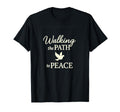 Walking Path To Peace Inspirational T-Shirt - Streetwear Style Men Women - T-Shirt, Sweatshirt, Hoodie