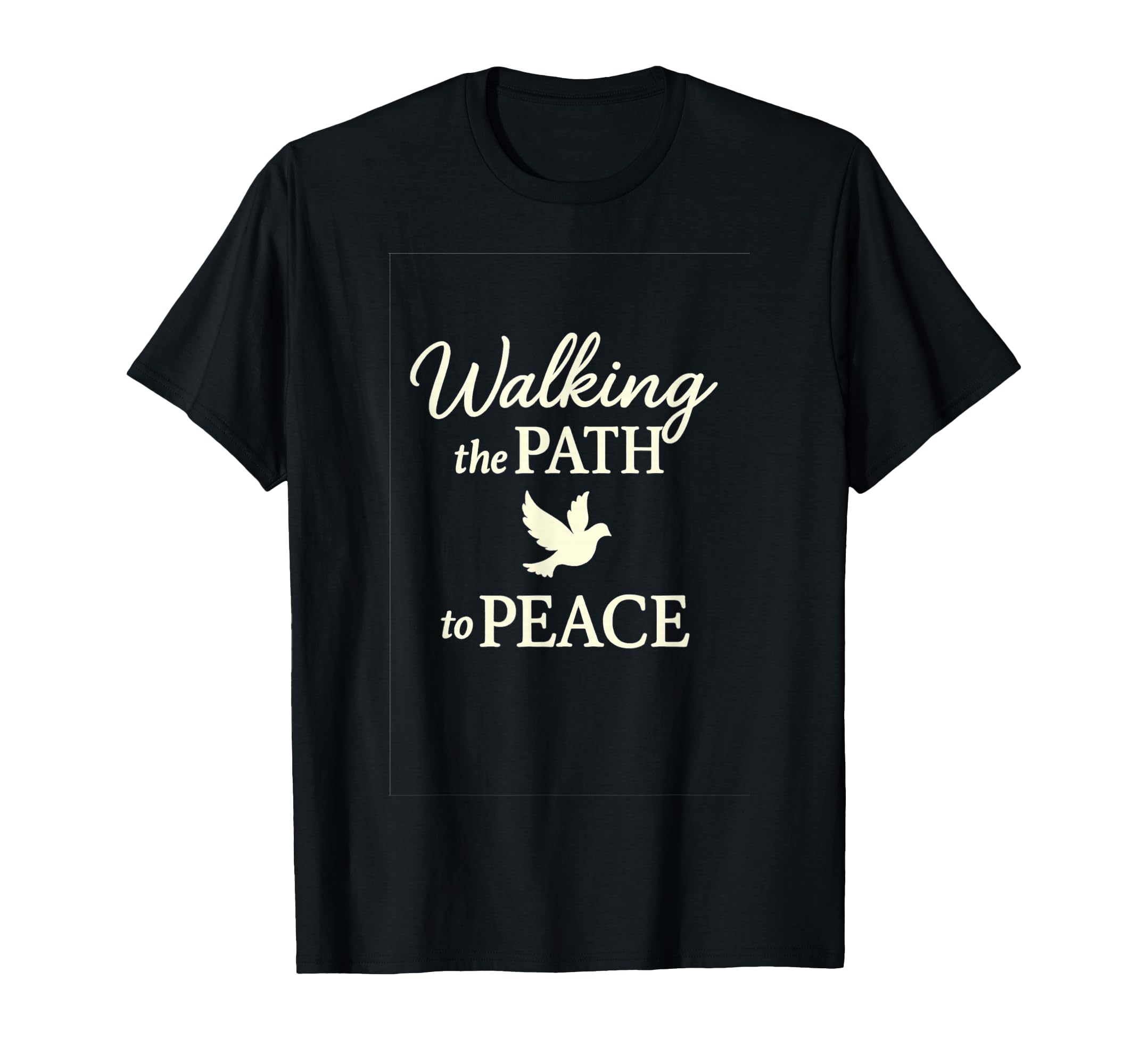 Walking Path To Peace Inspirational T-Shirt - Streetwear Style Men Women - T-Shirt, Sweatshirt, Hoodie