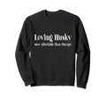 Loving Husky Is Therapy Funny Dog Sweatshirt - Minimalist Print Men Women - T-Shirt, Sweatshirt, Hoodie