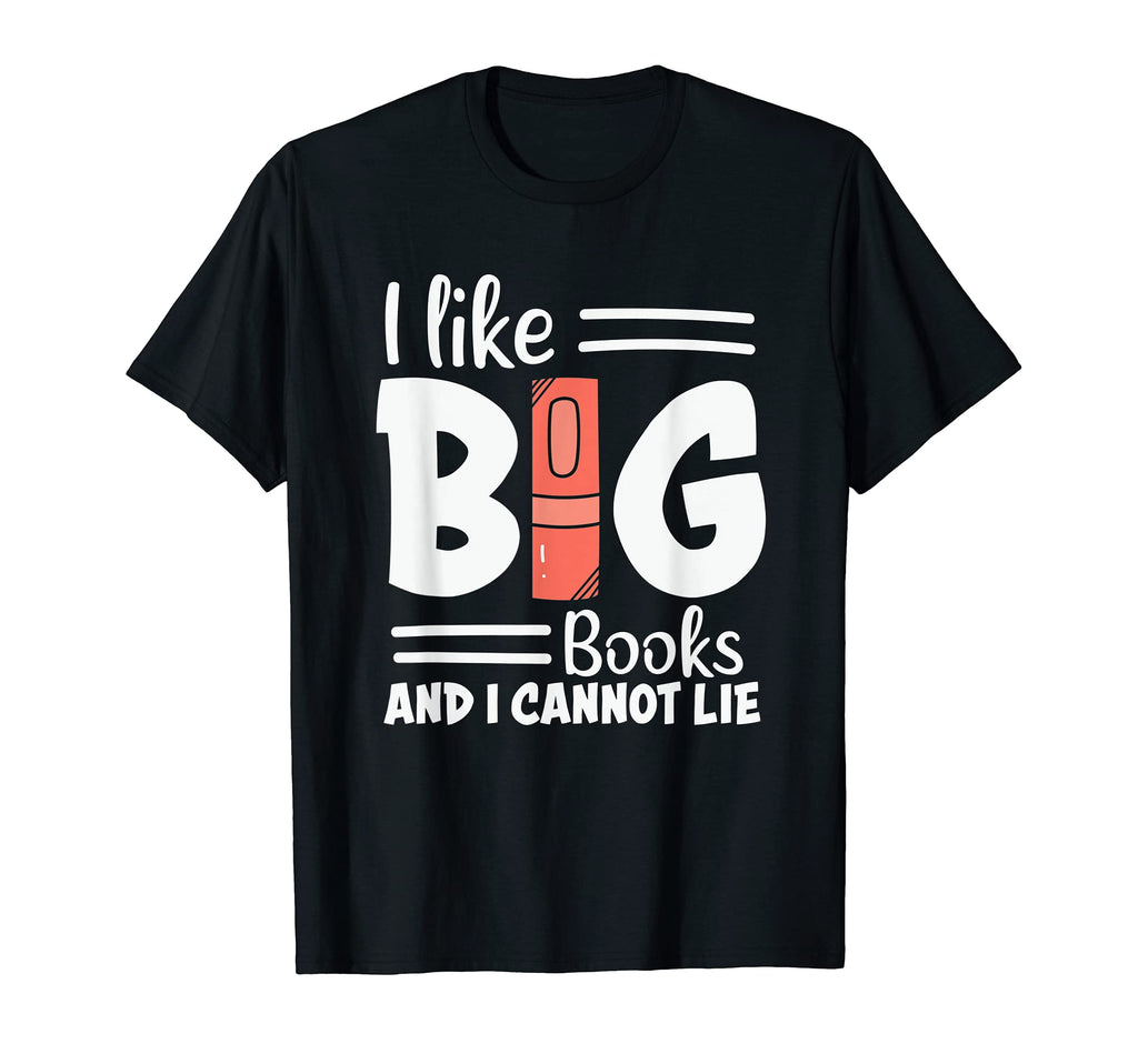 I Like Big Books And I Cannot Lie T-Shirt - Custom Art Print for Adults - T-Shirt, Sweatshirt, Hoodie