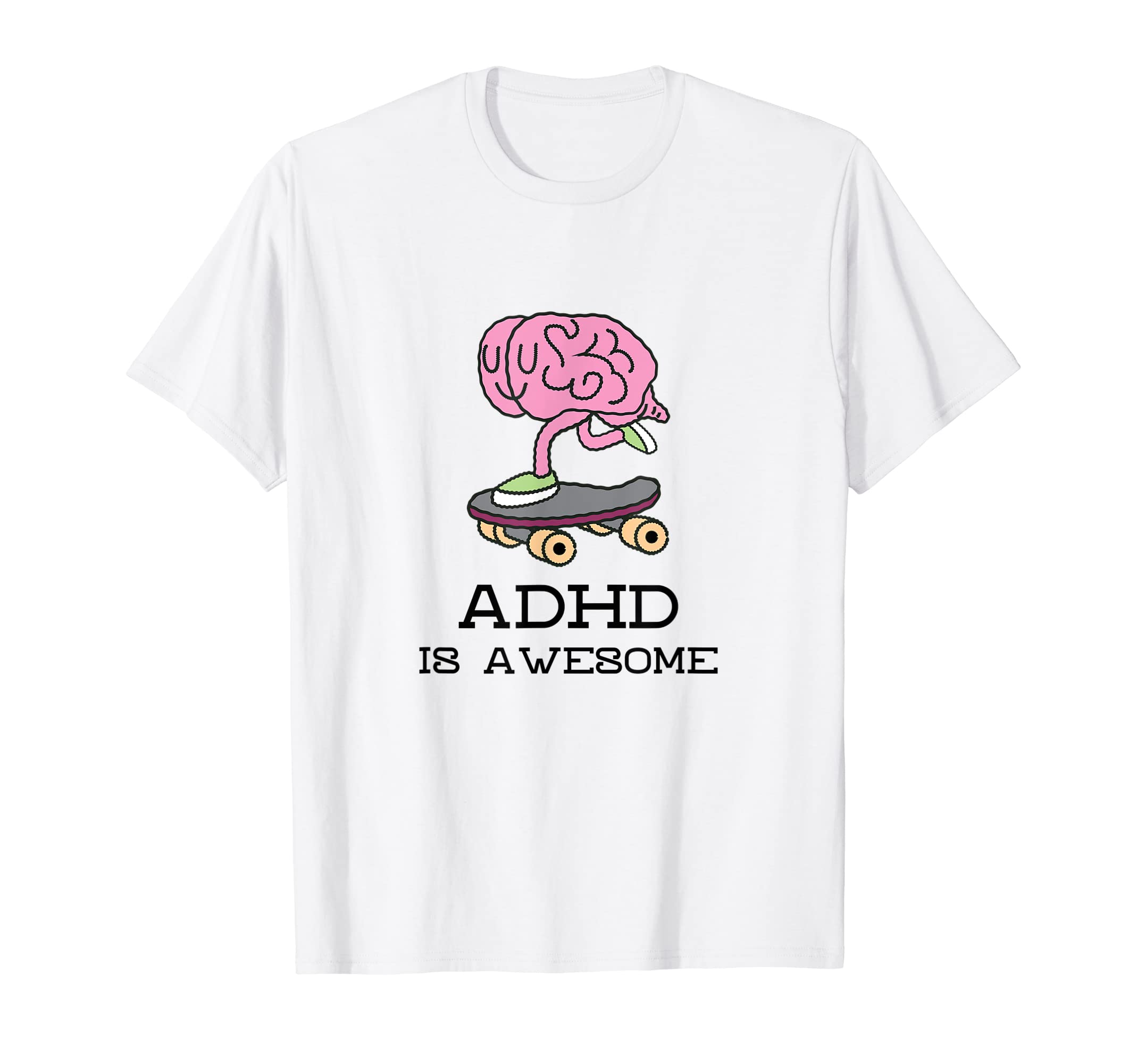 Adhd Is Awesome Neurodiversity Funny T-Shirt - Novelty Apparel Unisex - T-Shirt, Sweatshirt, Hoodie