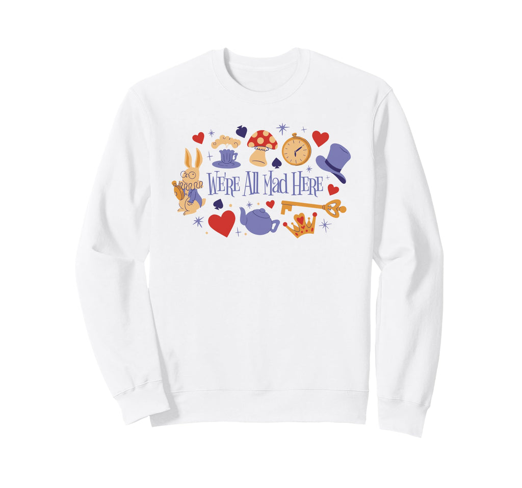 Were All Mad Here Sweatshirt - Aesthetic Graphic Men Women - T-Shirt, Sweatshirt, Hoodie