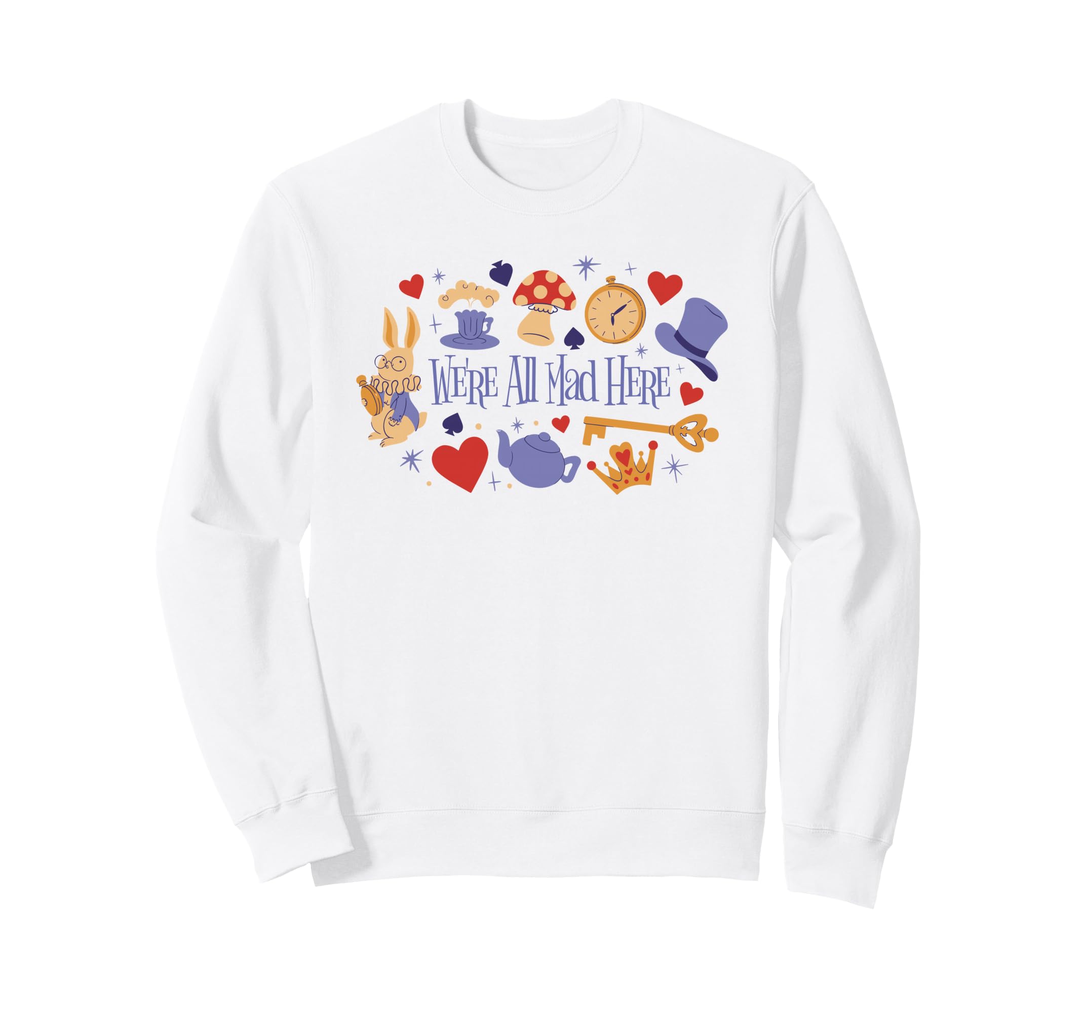 Were All Mad Here Sweatshirt - Aesthetic Graphic Men Women - T-Shirt, Sweatshirt, Hoodie