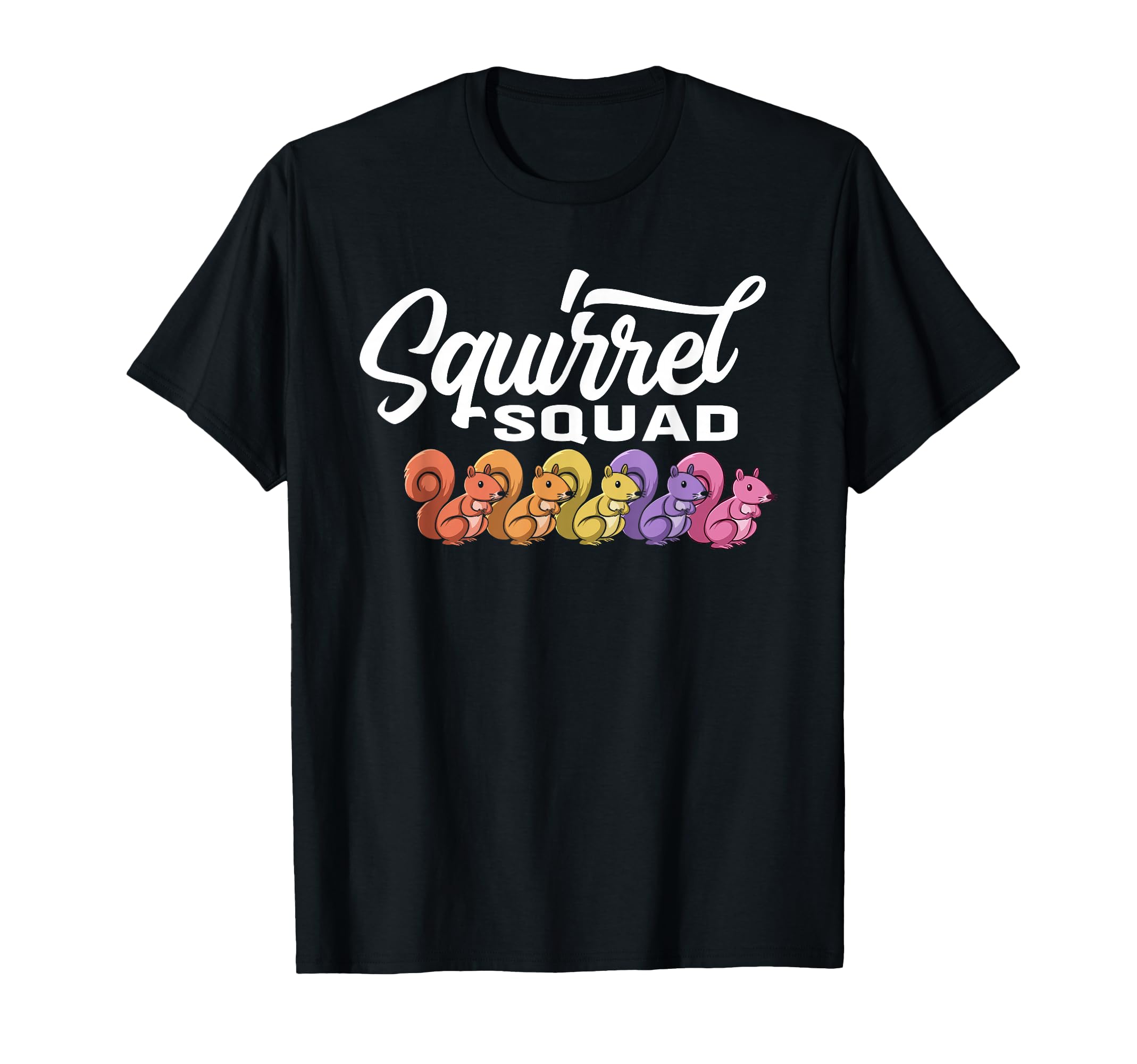 Funny Squirrel Animal Lover Gifts T-Shirt - Fun Novelty Design Unisex - T-Shirt, Sweatshirt, Hoodie