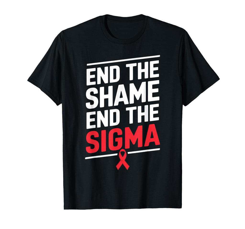 End Shame End Stigma Hiv Support T-Shirt - Novelty Apparel Unisex - T-Shirt, Sweatshirt, Hoodie