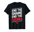 End Shame End Stigma Hiv Support T-Shirt - Novelty Apparel Unisex - T-Shirt, Sweatshirt, Hoodie