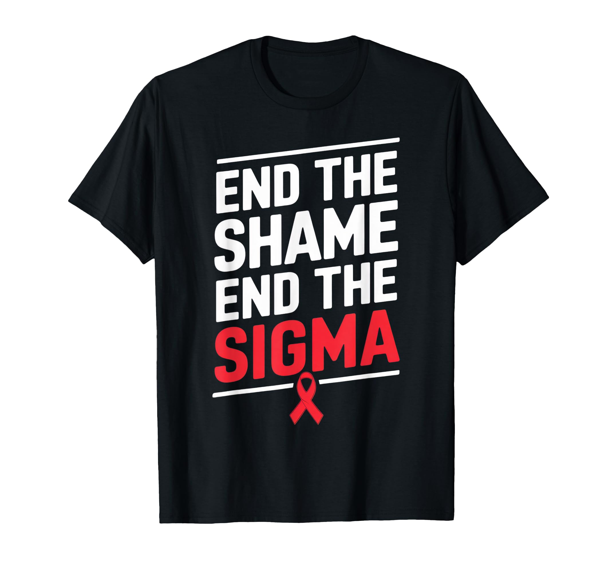 End Shame End Stigma Hiv Support T-Shirt - Novelty Apparel Unisex - T-Shirt, Sweatshirt, Hoodie