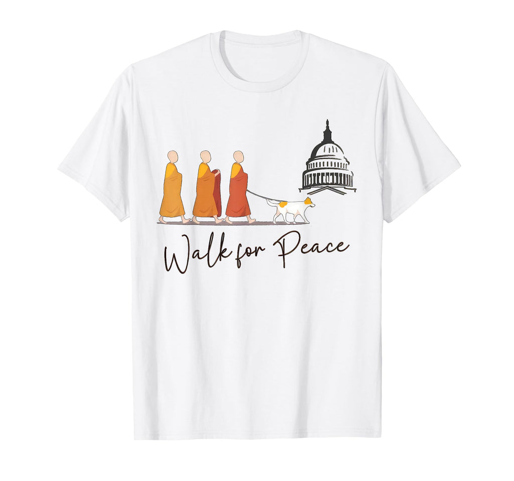 Walk Peace Buddhist Monks T-Shirt - Fun Novelty Design Unisex - T-Shirt, Sweatshirt, Hoodie