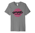 Namaste Peaceful Vibes Mindfulness T-Shirt - Streetwear Style Men Women - T-Shirt, Sweatshirt, Hoodie