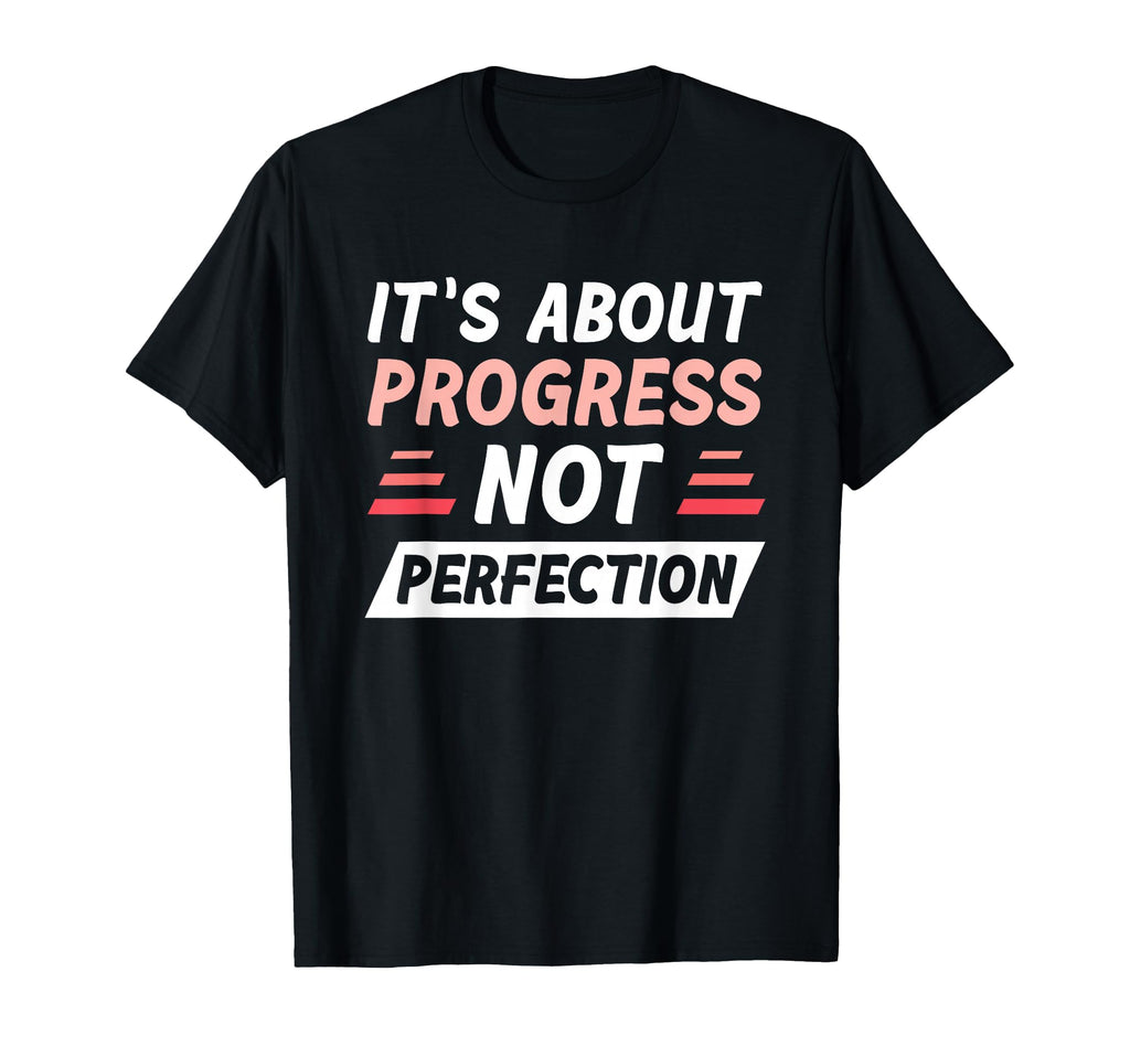 Progress Perfection Motivation Sweatshirt - Streetwear Style for Adults - T-Shirt, Sweatshirt, Hoodie