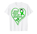 I Wear Green My Granddaughter Mental T-Shirt - Novelty Apparel Men Women - T-Shirt, Sweatshirt, Hoodie