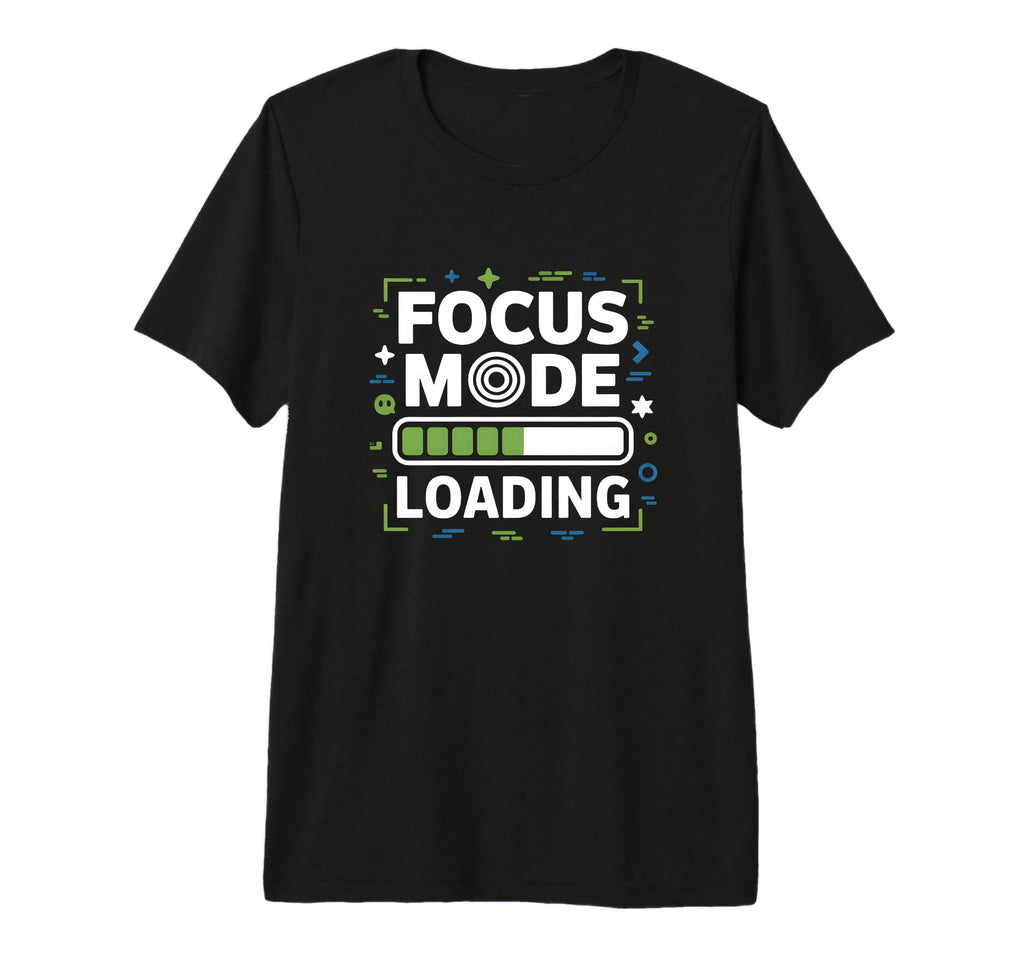 Focus Mode Loading Adhd Anxiety T-Shirt - Aesthetic Graphic for Adults - T-Shirt, Sweatshirt, Hoodie