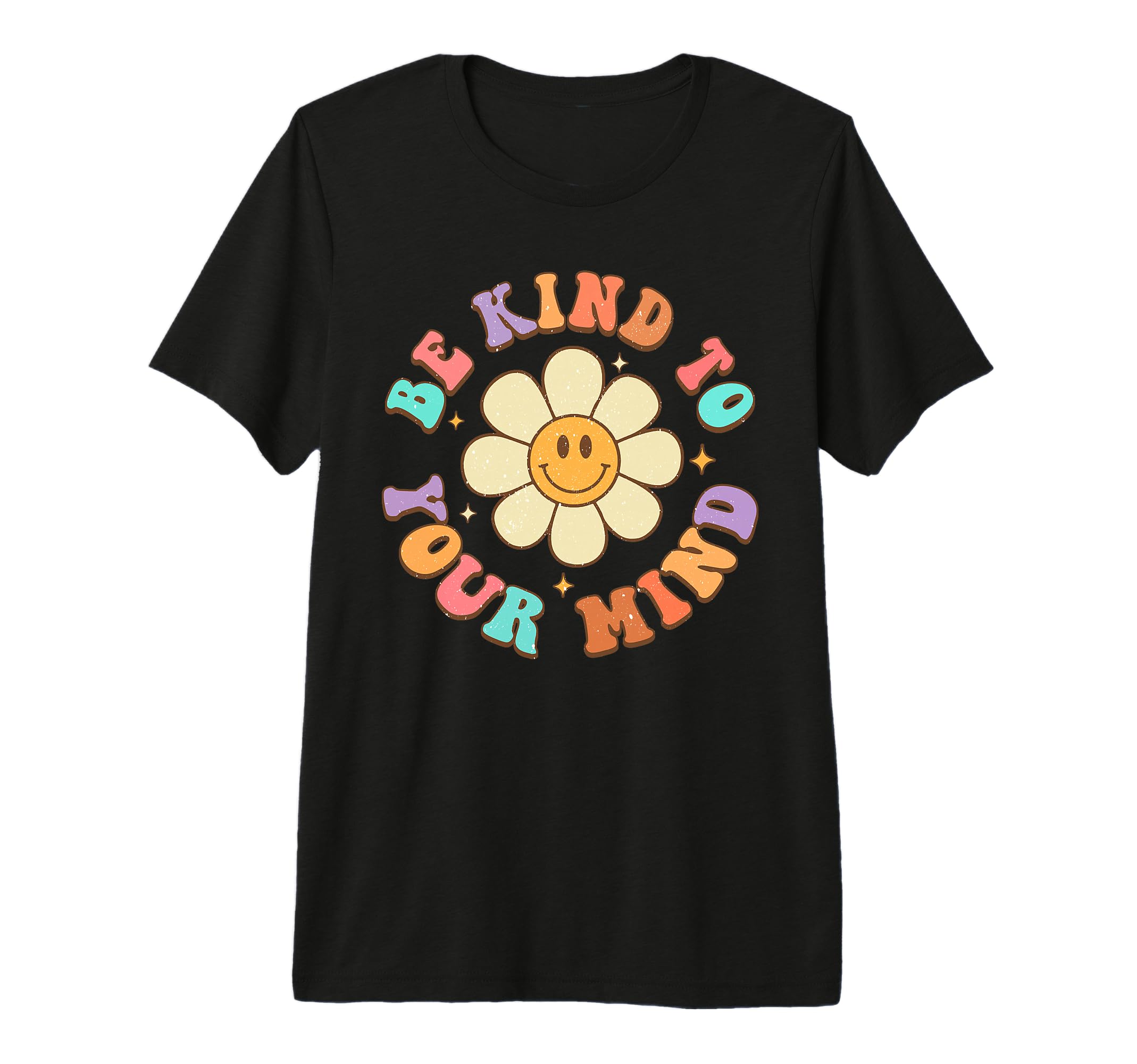 Be Kind To Your Mind Daisy T-Shirt - Casual Everyday Wear for Adults - T-Shirt, Sweatshirt, Hoodie
