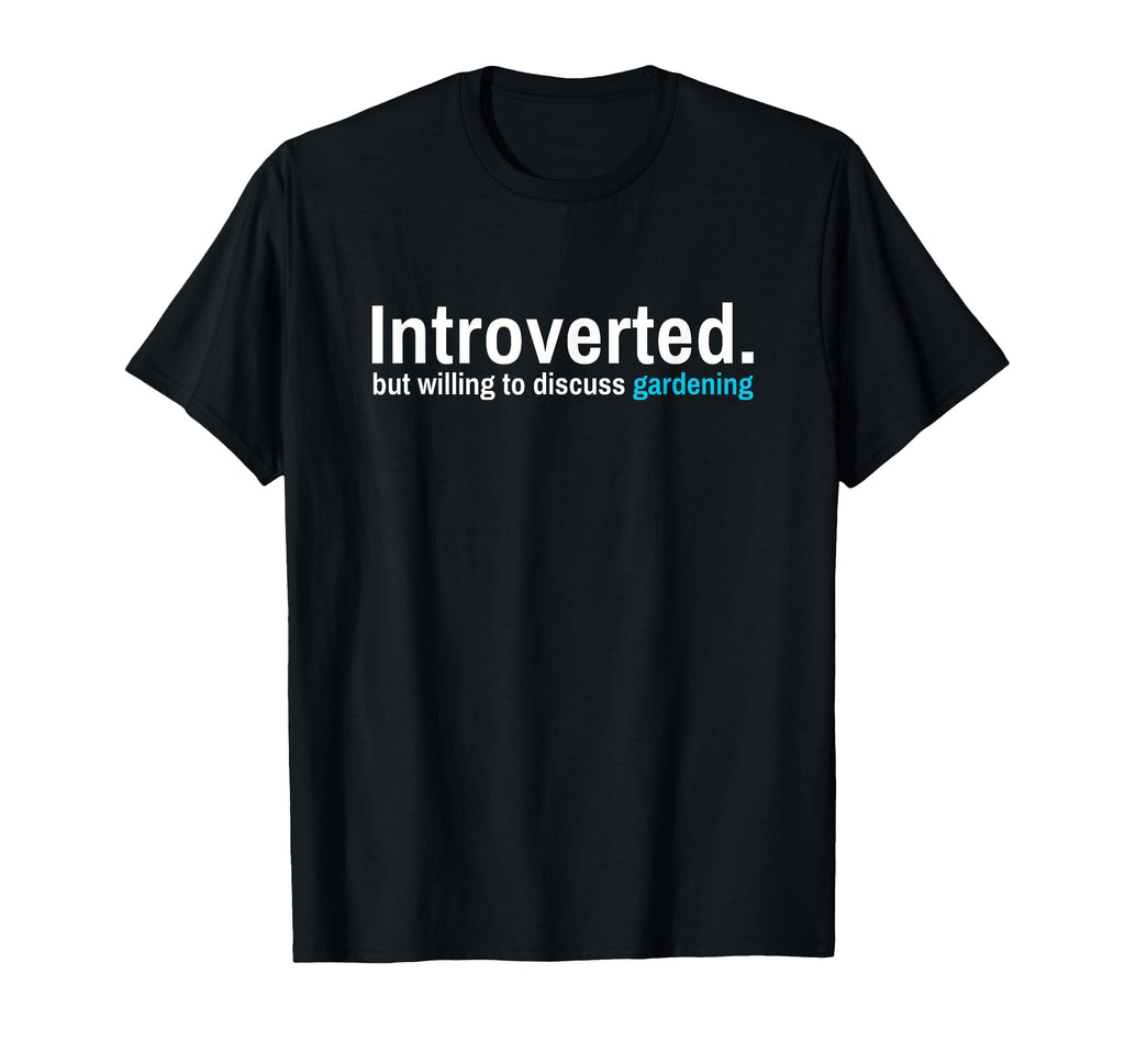 Introverted But Willing To Discuss T-Shirt - Novelty Apparel for Adults - T-Shirt, Sweatshirt, Hoodie
