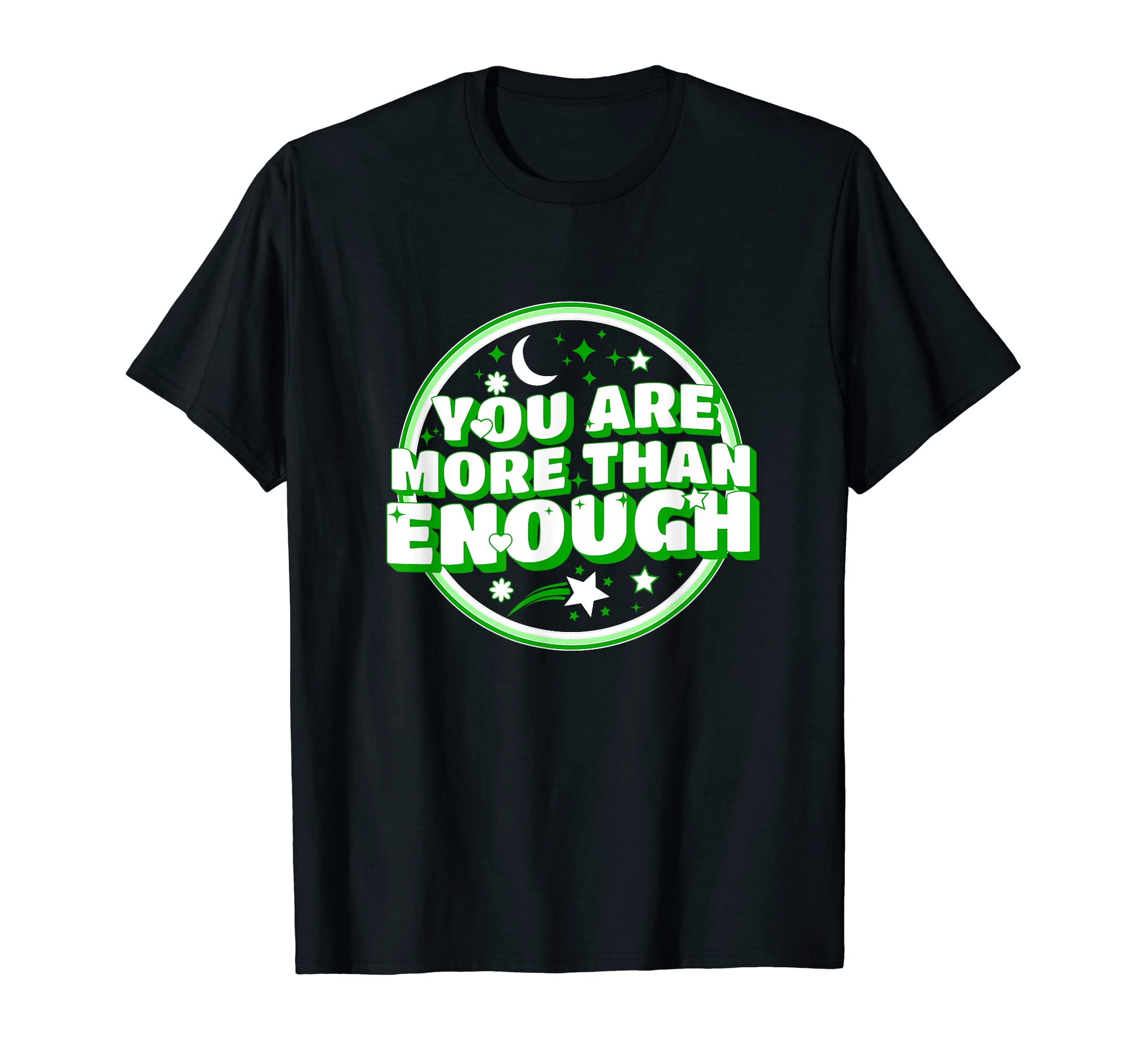 You Are More Than Enough Mental T-Shirt - Aesthetic Graphic Men Women - T-Shirt, Sweatshirt, Hoodie