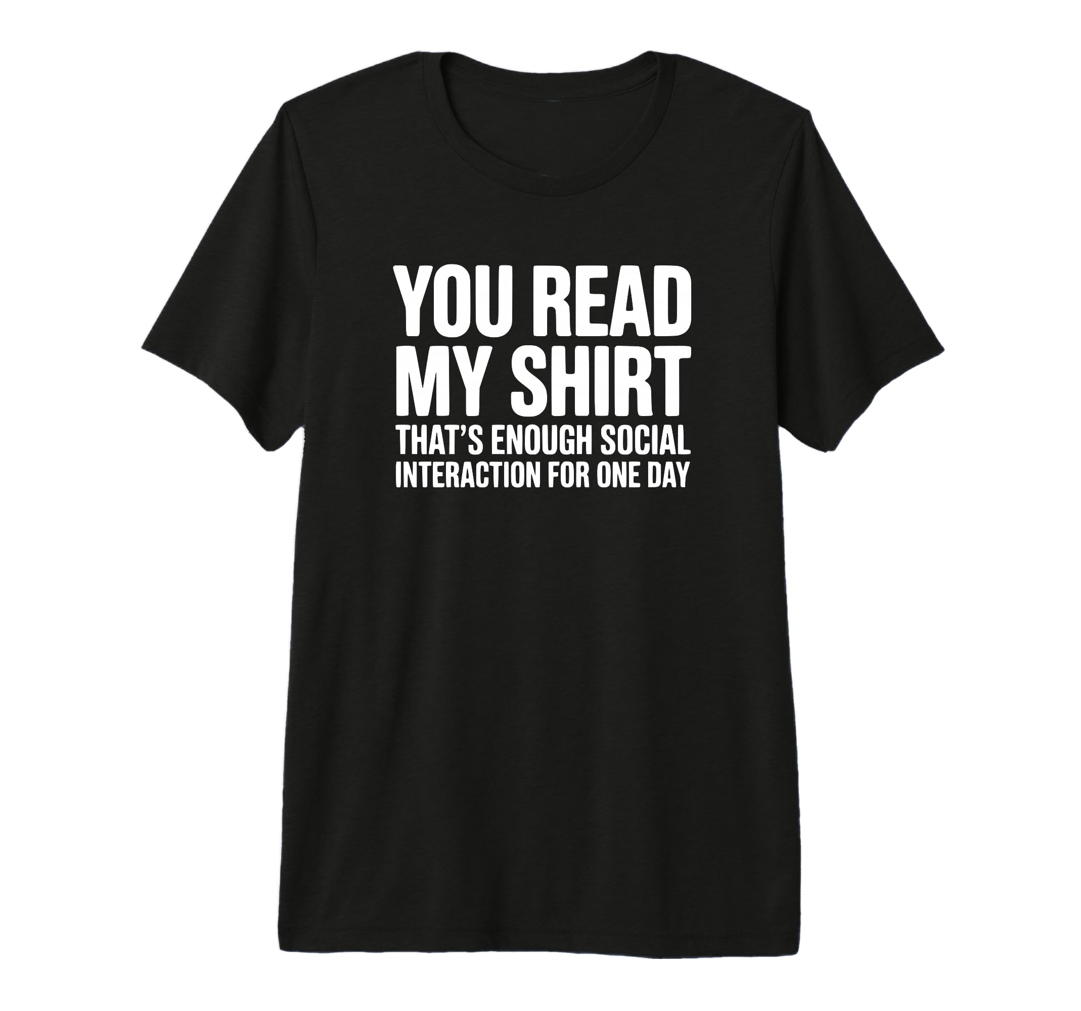 You Read My Thats Enough Social T-Shirt - Minimalist Print for Adults - T-Shirt, Sweatshirt, Hoodie