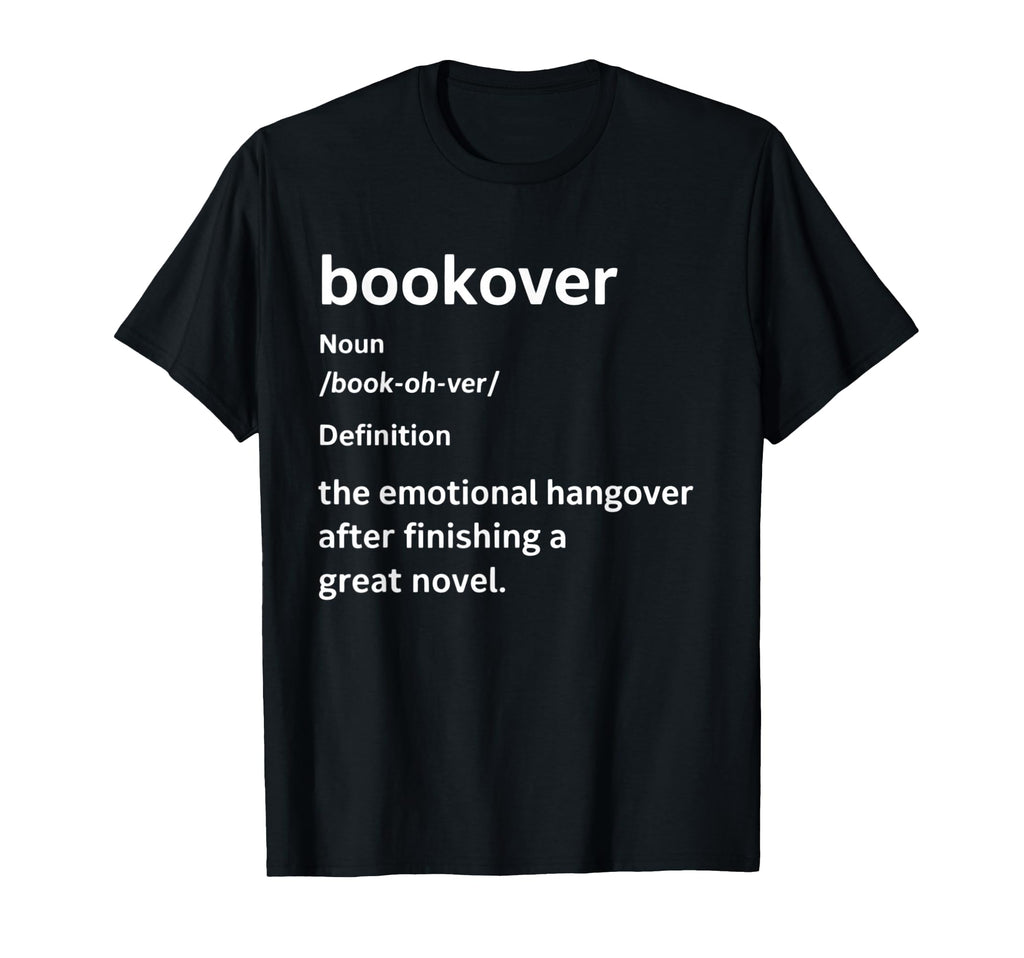 Funny Bookover Definition T-Shirt - Casual Everyday Wear Men Women - T-Shirt, Sweatshirt, Hoodie