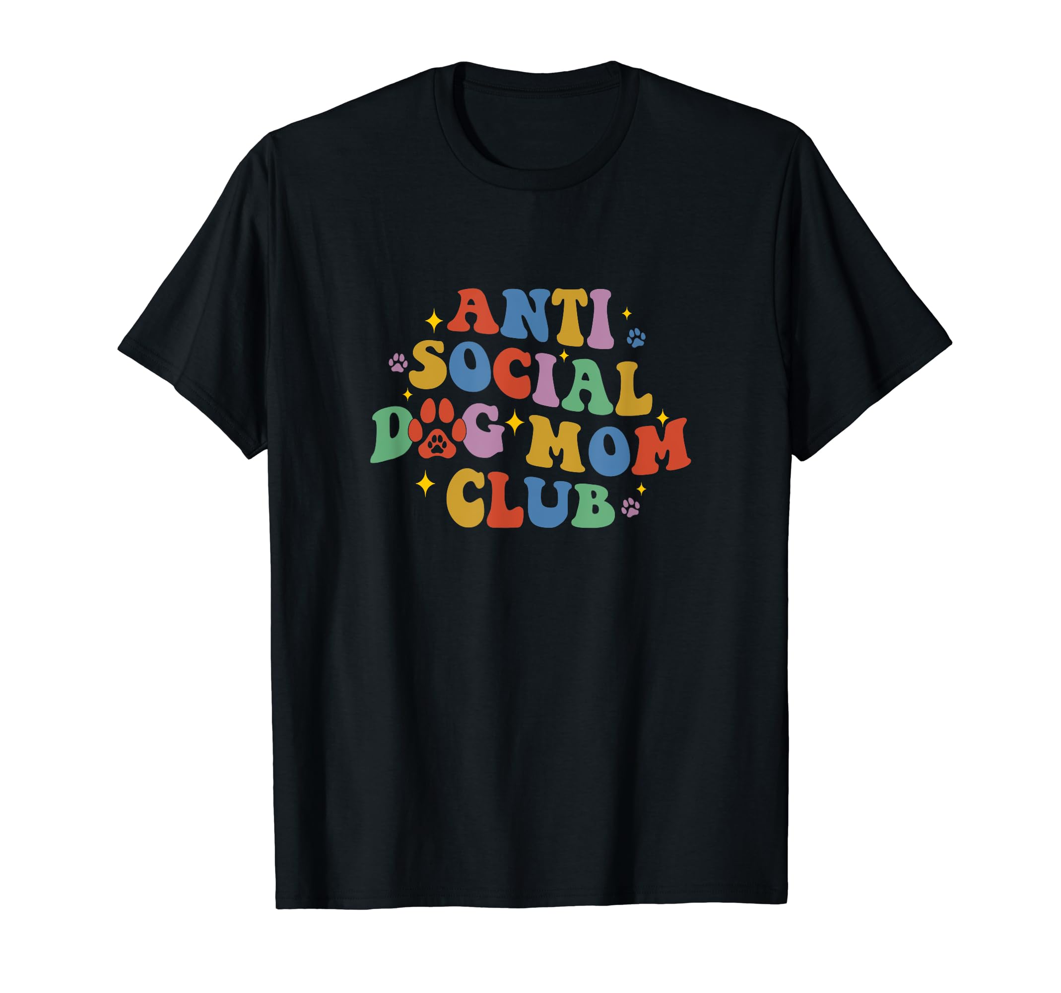 Anti Social Dog Moms Club Funny T-Shirt - Minimalist Print Unisex - T-Shirt, Sweatshirt, Hoodie