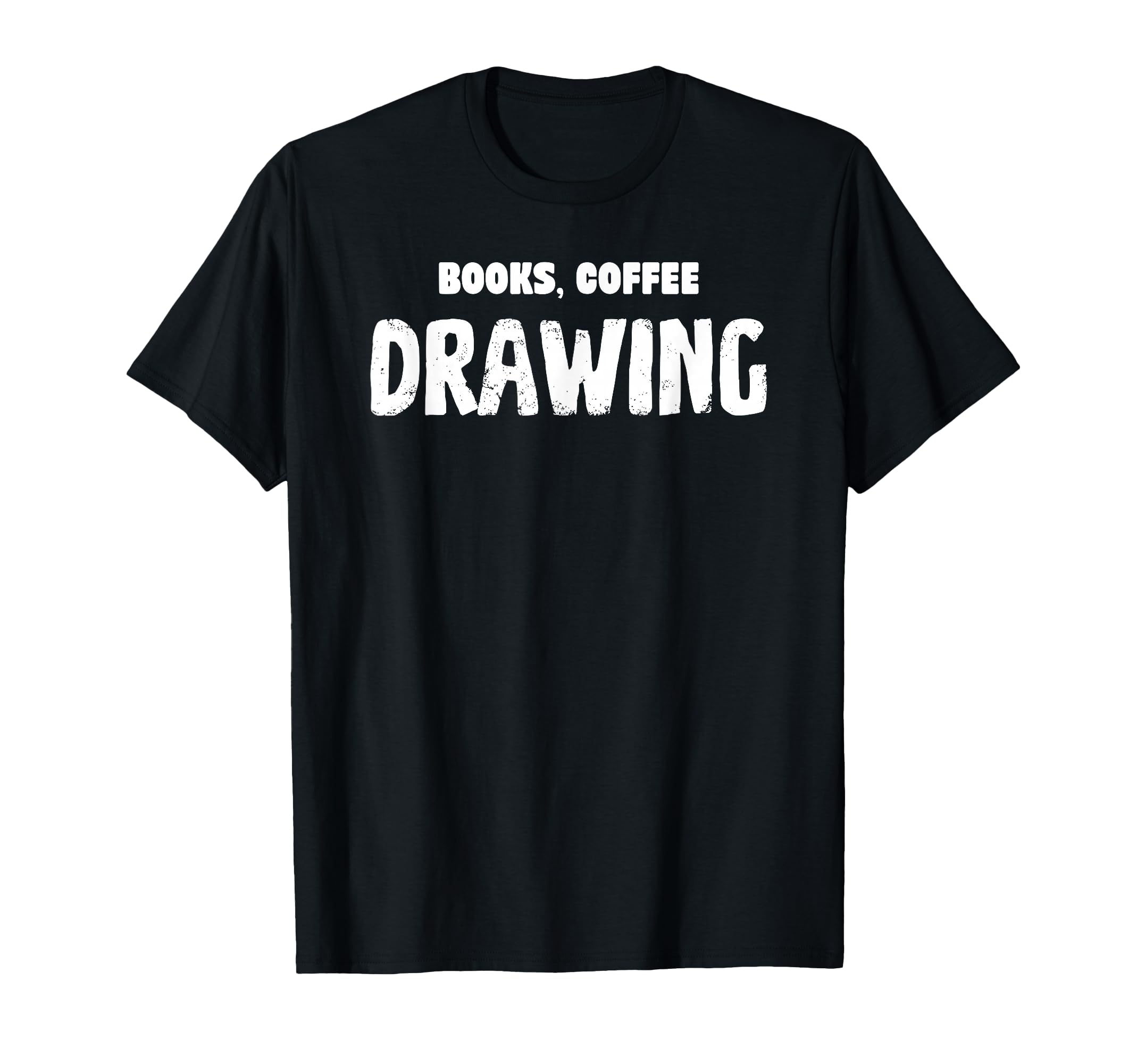 Books Coffee Drawing T-Shirt - Novelty Apparel for Adults - T-Shirt, Sweatshirt, Hoodie