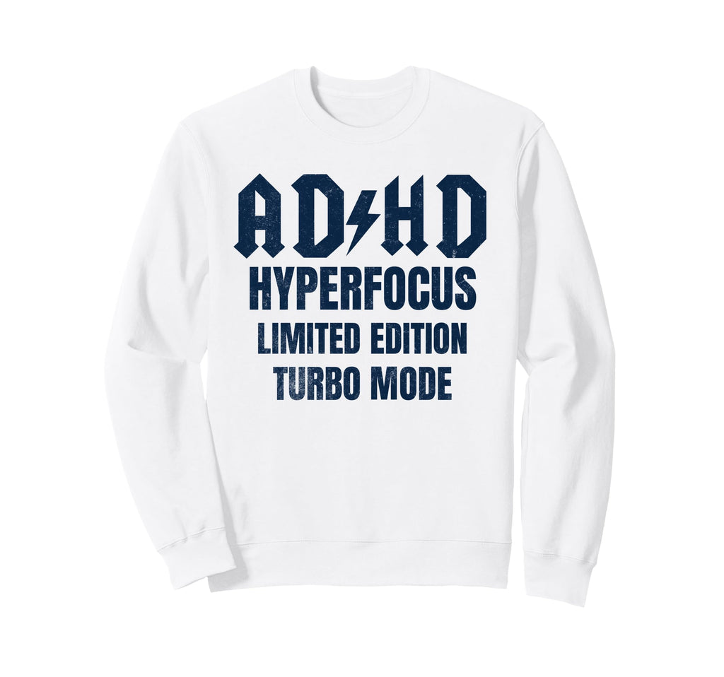 Adhd Hyperfocus Turbo Mode Sweatshirt - Minimalist Print Men Women - T-Shirt, Sweatshirt, Hoodie
