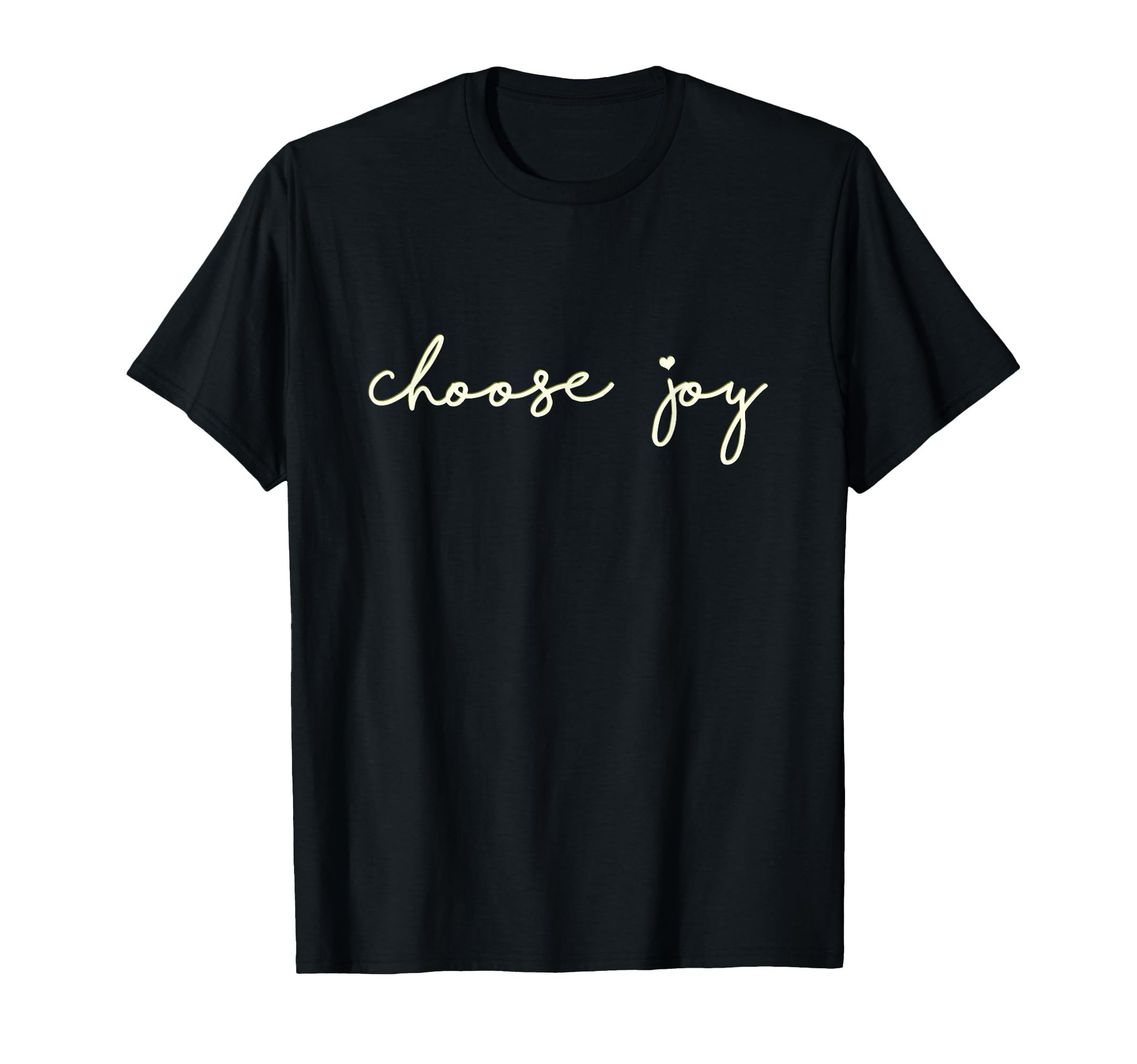 Choose Joy Uplifting Motivational T-Shirt - Minimalist Print Men Women - T-Shirt, Sweatshirt, Hoodie