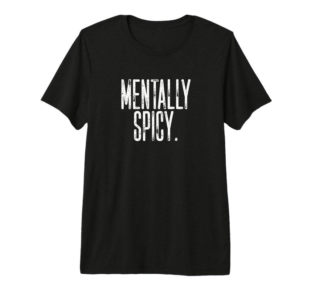 Mentally Spicy Adhd Neurodivergent T-Shirt - Streetwear Style for Adults - T-Shirt, Sweatshirt, Hoodie
