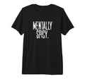 Mentally Spicy Adhd Neurodivergent T-Shirt - Streetwear Style for Adults - T-Shirt, Sweatshirt, Hoodie