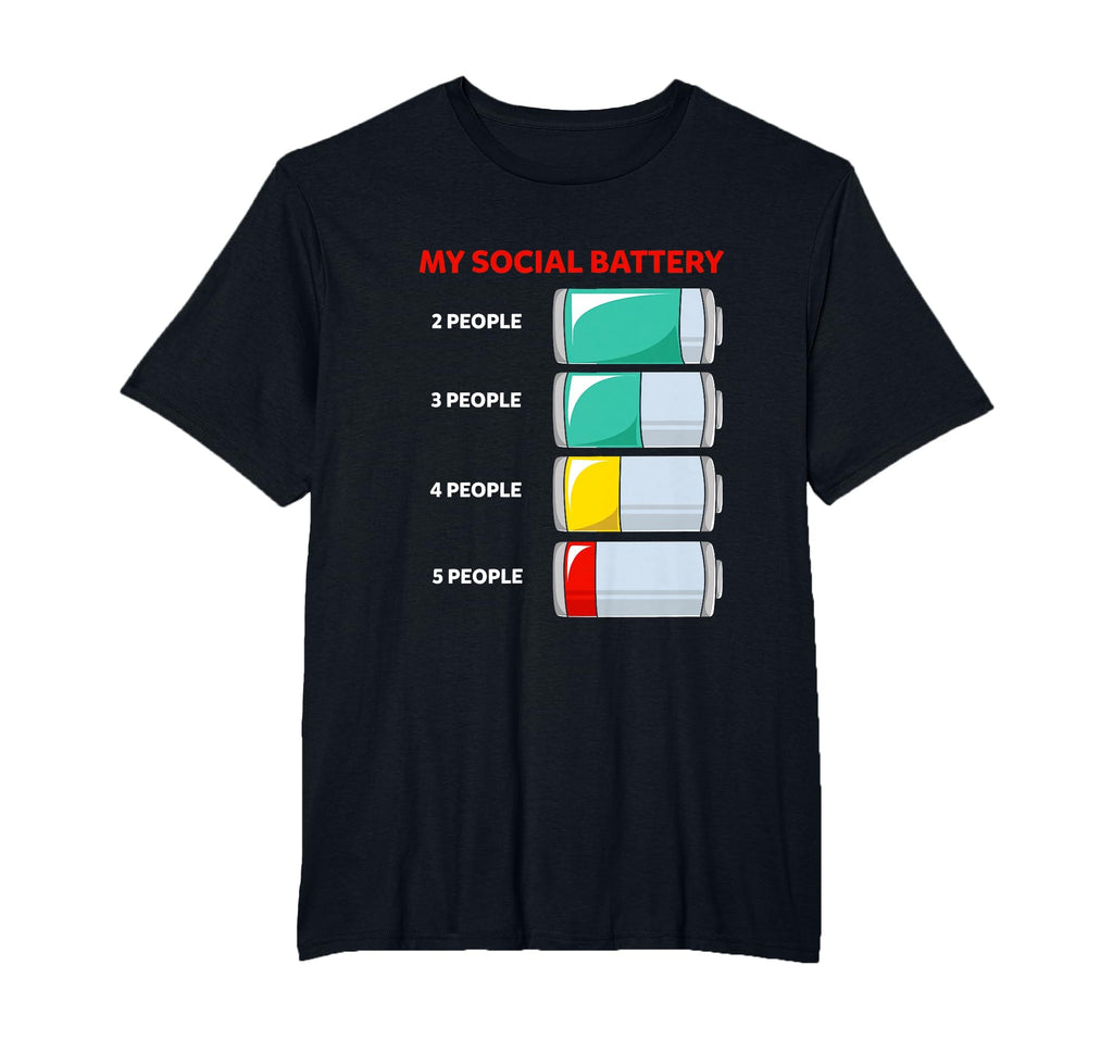 My Social Battery Introvert T-Shirt - Casual Everyday Wear Men Women - T-Shirt, Sweatshirt, Hoodie