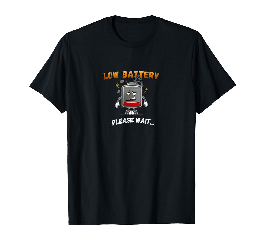 Low Battery Please Wait Funny Low T-Shirt - Aesthetic Graphic for Adults - T-Shirt, Sweatshirt, Hoodie