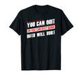 Gym Motivation You Can Quit Or Keep T-Shirt - Custom Art Print for Adults - T-Shirt, Sweatshirt, Hoodie