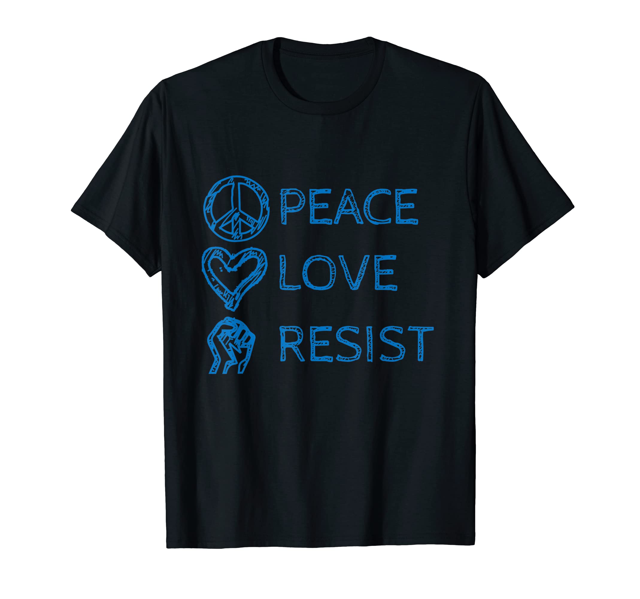Peace Love Resist Anti Hate T-Shirt - Novelty Apparel Unisex - T-Shirt, Sweatshirt, Hoodie