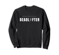 Professional Dead Lifter Funny Funeral Sweatshirt - Trendy Graphic Unisex - T-Shirt, Sweatshirt, Hoodie