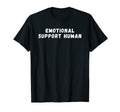 Emotional Support Human Do Not Pet T-Shirt - Novelty Apparel Unisex - T-Shirt, Sweatshirt, Hoodie