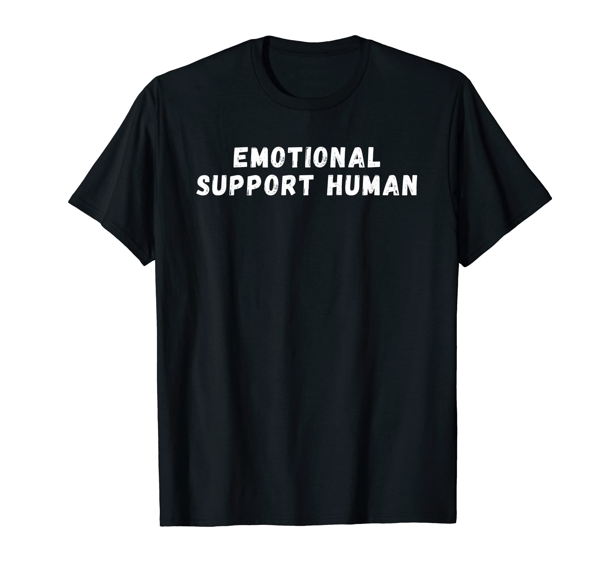 Emotional Support Human Do Not Pet T-Shirt - Novelty Apparel Unisex - T-Shirt, Sweatshirt, Hoodie