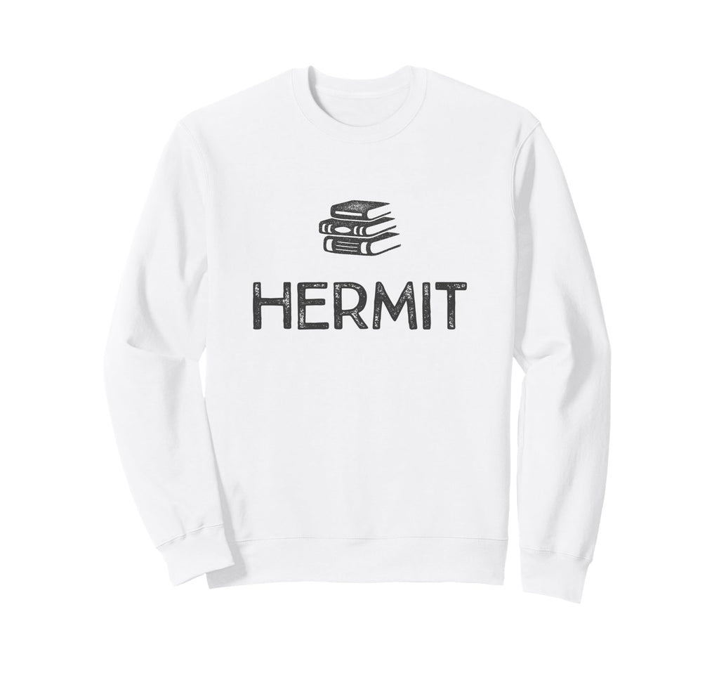 Book Hermit Quiet Reading Sweatshirt - Fun Novelty Design Men Women - T-Shirt, Sweatshirt, Hoodie