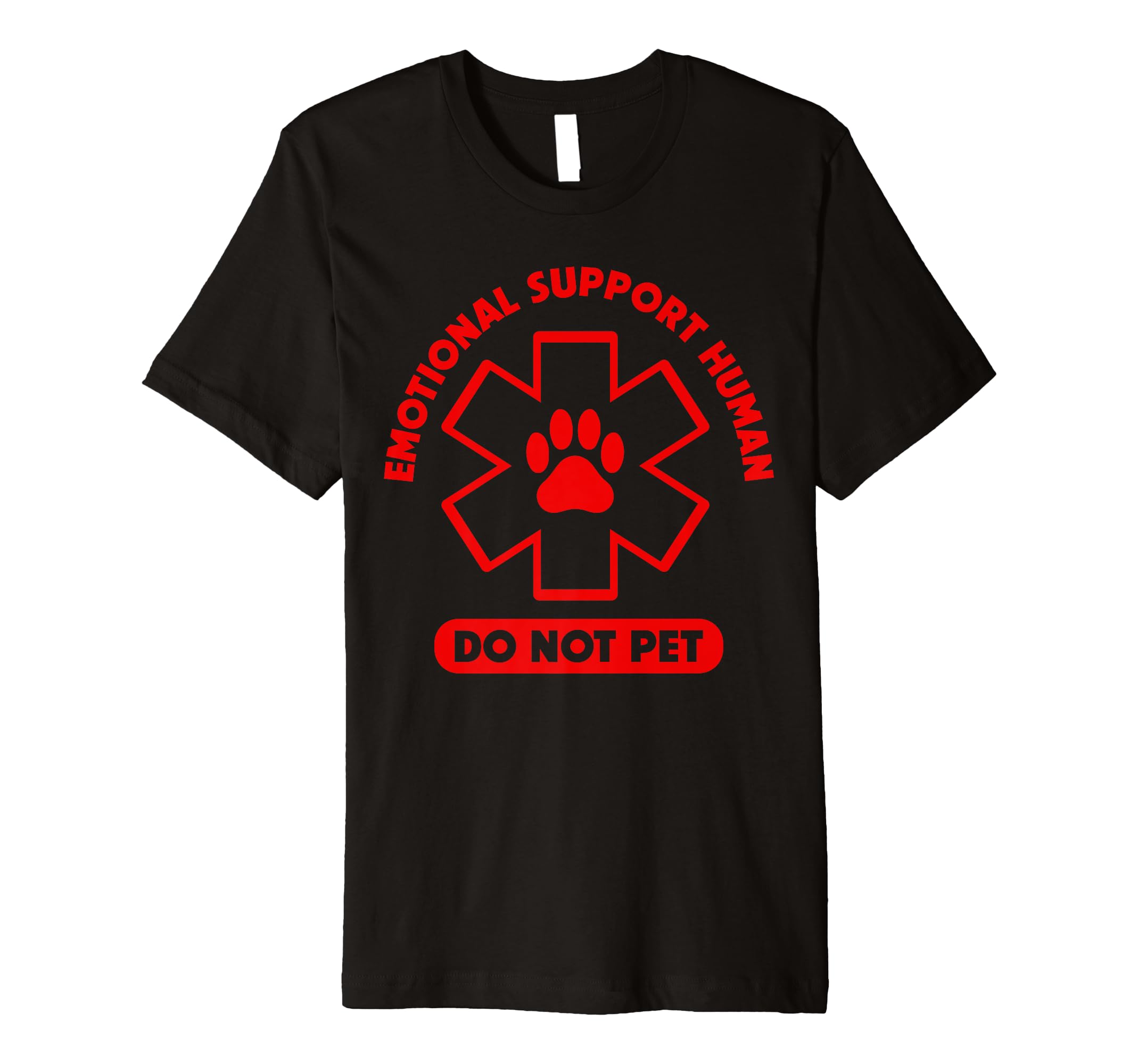 Emotional Support Human Do Not Pet T-Shirt - Unique Graphic for Adults - T-Shirt, Sweatshirt, Hoodie