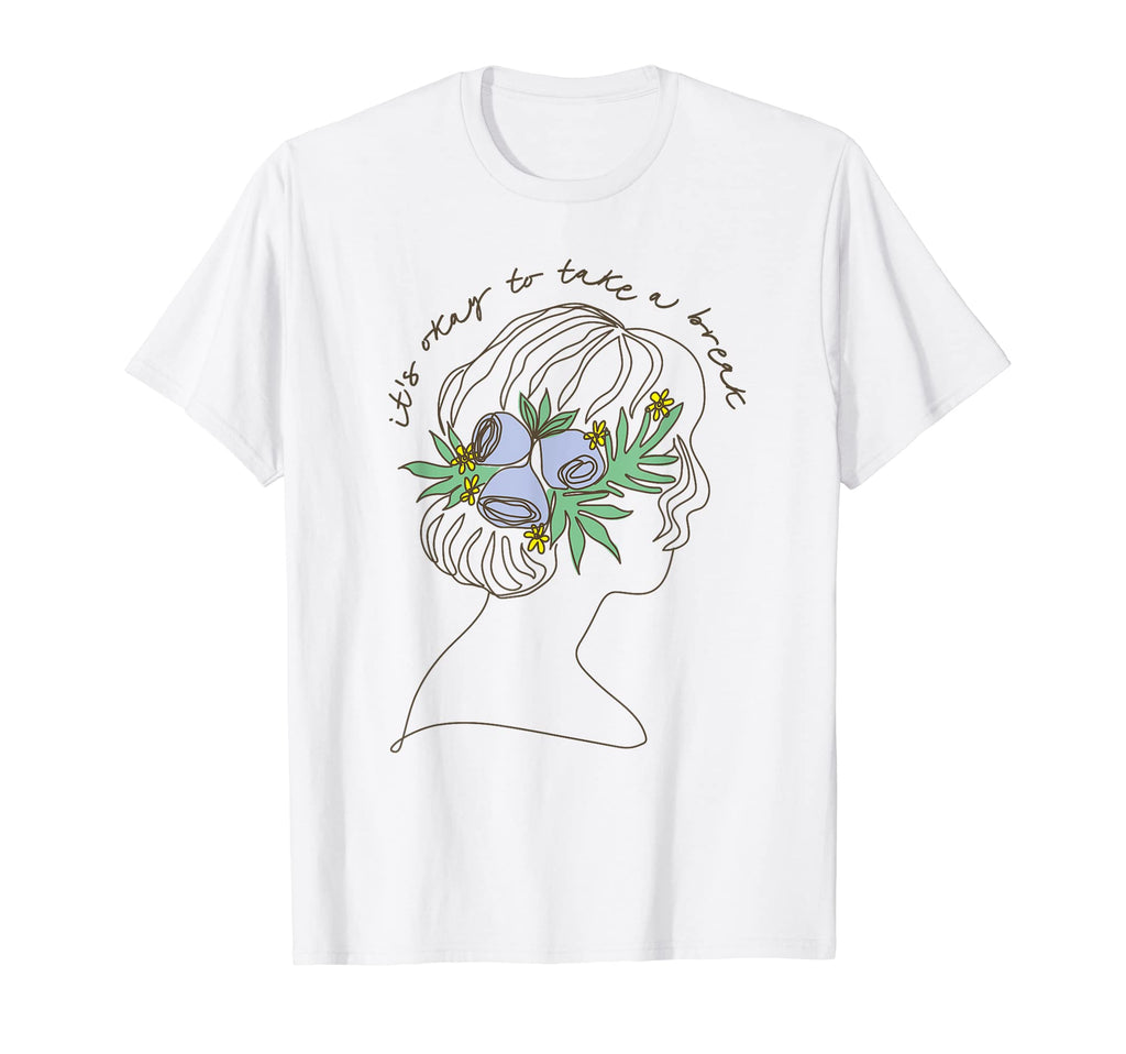 Self Care Self Love Take Break Mental T-Shirt - Custom Art Print Unisex - T-Shirt, Sweatshirt, Hoodie