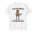 Hold Partner Im Overstimulated Frog T-Shirt - Unique Graphic for Adults - T-Shirt, Sweatshirt, Hoodie