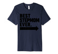 Best Step Mom Ever T-Shirt - Unique Graphic Men Women - T-Shirt, Sweatshirt, Hoodie