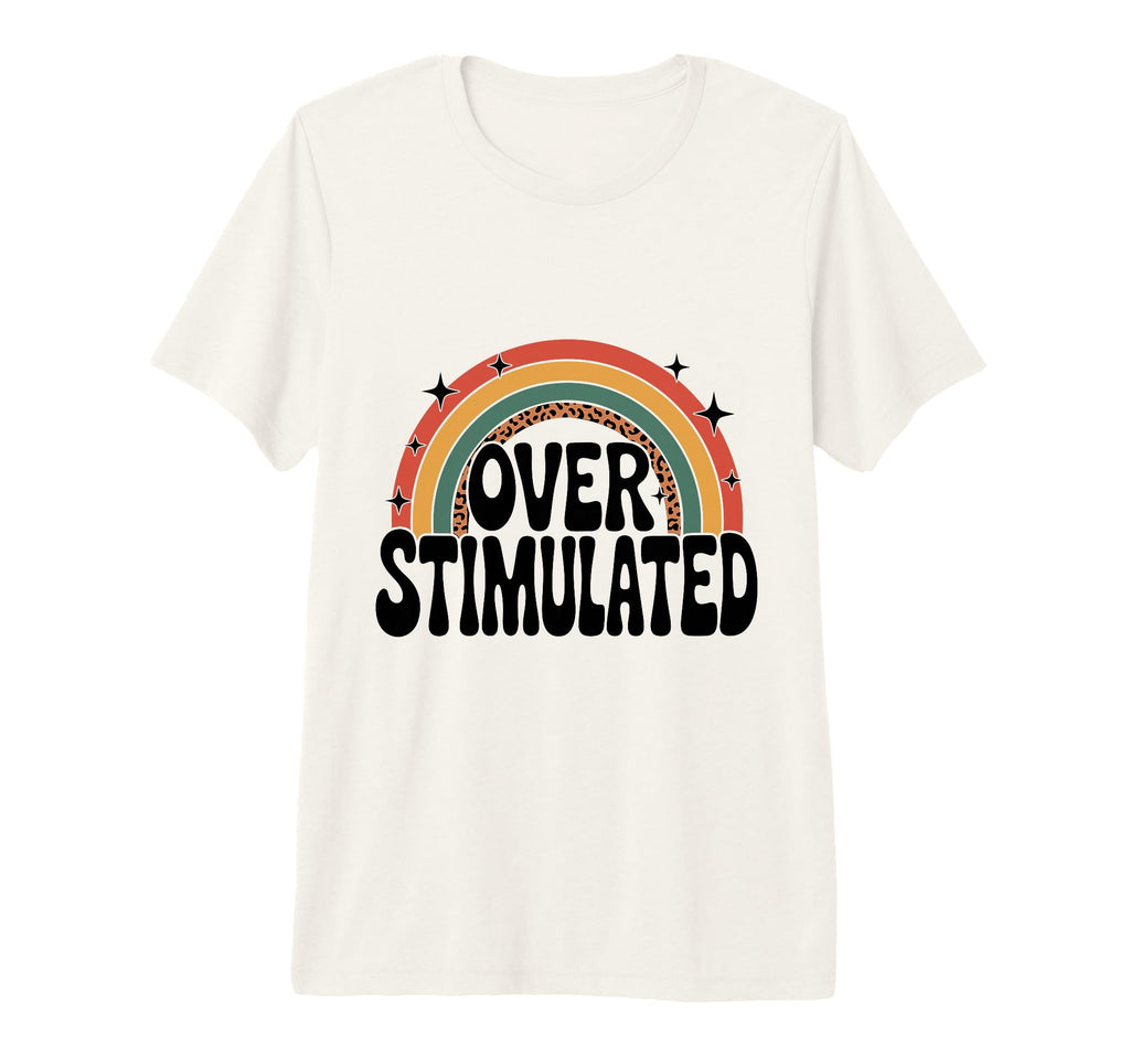 Neurodiverse Overstimulated Mental T-Shirt - Streetwear Style Unisex - T-Shirt, Sweatshirt, Hoodie