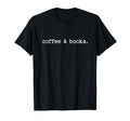 Coffee And Books Lover T-Shirt - Custom Art Print Men Women - T-Shirt, Sweatshirt, Hoodie